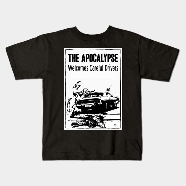 The Apocalypse Welcomes Careful Drivers Kids T-Shirt by Alister Lockhart